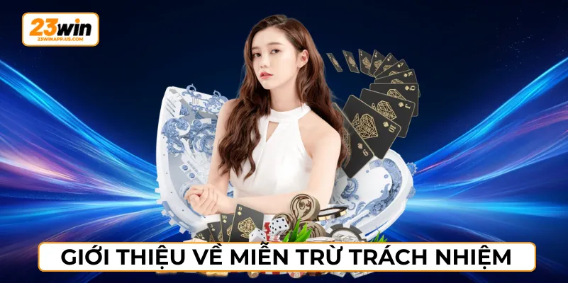 Miễn trừ trách nhiệm là chính sách nhằm bảo vệ hội viên